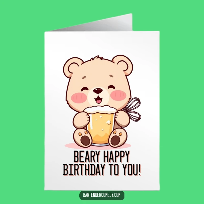 Free Printable Bear Cub Birthday Card - Whisking Cheer, Funny Downloadable Gift